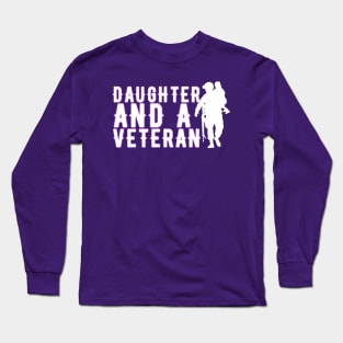 DAUGHTER AND A VETERAN Long Sleeve T-Shirt